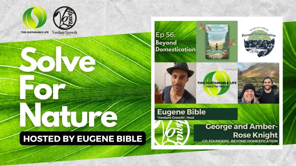 Interview | George and Amber-Rose with Eugene Bible for the Solve For Nature Show